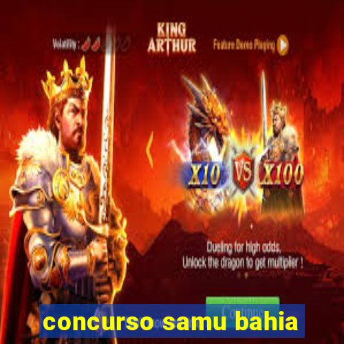 concurso samu bahia